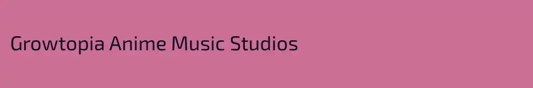 Growtopia Anime Music Studios